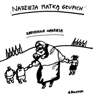 Przysłowia polskie: Nadzieja matką głupich